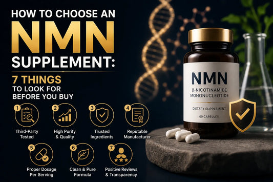 How to Choose an NMN Supplement: 7 Things to Look For Before You Buy