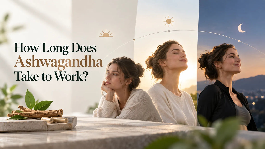 How Long Does Ashwagandha Take to Work?