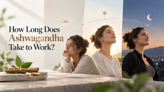 How Long Does Ashwagandha Take to Work?